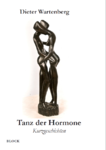 Dieter Wartenberg Tanz der Hormone