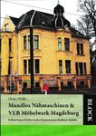 Heinz Möller „Mundlos Nähmaschinenfabrik & VEB Vereinigte Möbelwerke Magdeburg“
